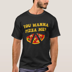 Camiseta Piada De Pizza Você Quer Me Pizza?