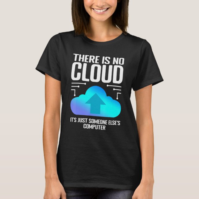Camiseta Piada de Programador Não Existe Nuvem Nerd de Comp (Frente)