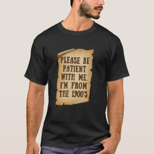 Camiseta Piada de Velhos Por Favor Tenha Paciência Comigo E