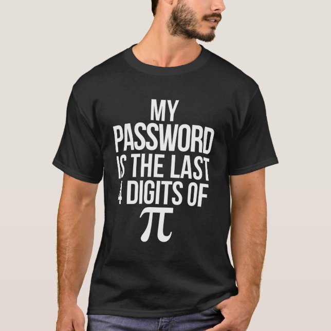 Camiseta Piada Engraçada De Matemática Minha Senha É Os Últ (Frente)