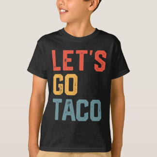 Camiseta Piada engraçada dizendo Vamos vai taco