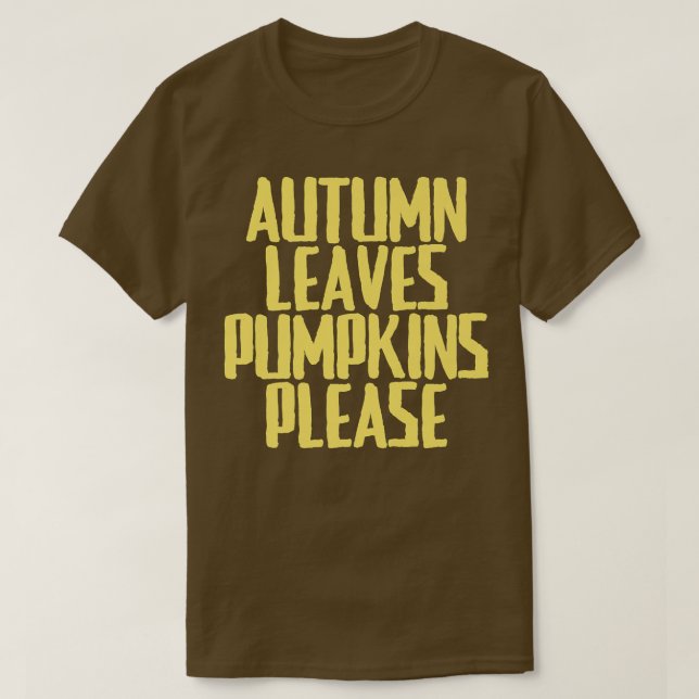 Camiseta Piada Engraçada O outono Sarcasiano Deixa Pumpkins (Frente do Design)