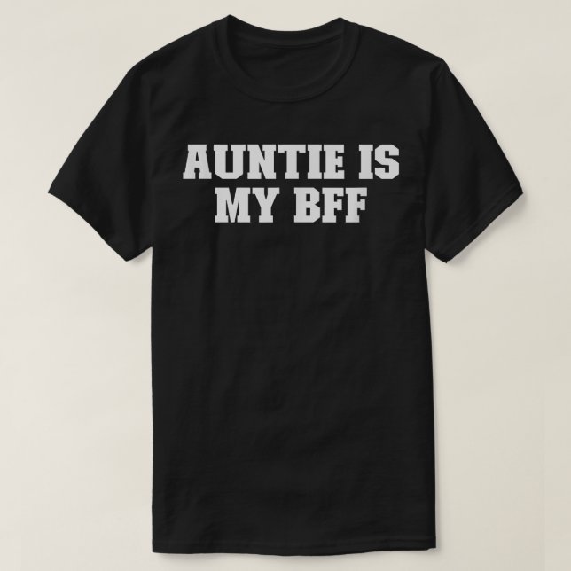Camiseta Piada Engraçada Pai, Tia É Minha Bff (Frente do Design)