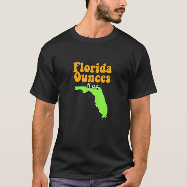 Camiseta Piada Engraçado Fl Oz Florida Ounces (Frente)