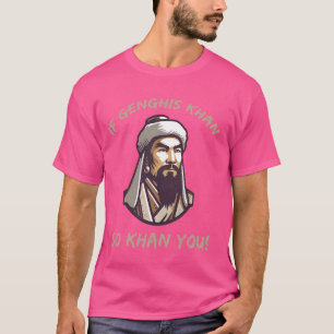 Camiseta Piada Engraçado Genghis Khan e História Mongol