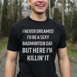 Camiseta Piada Engraçado Pai Badminton