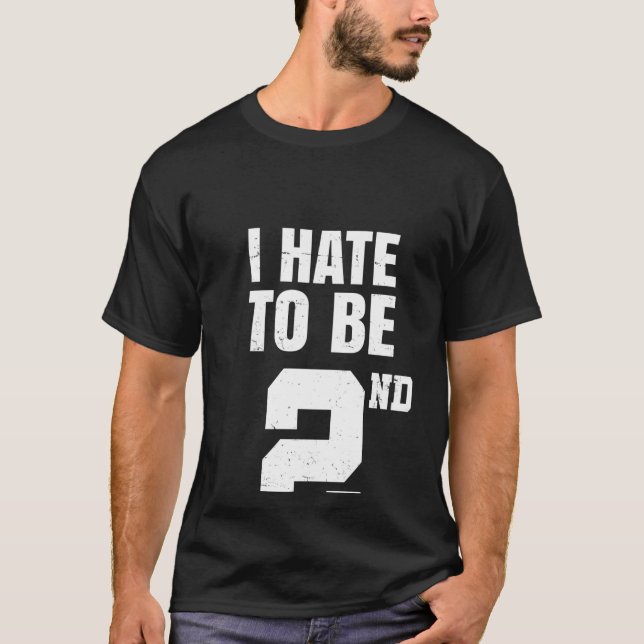 Camiseta Piada Gym Odeio Ser O Segundo Lugar Do Troféu De s (Frente)
