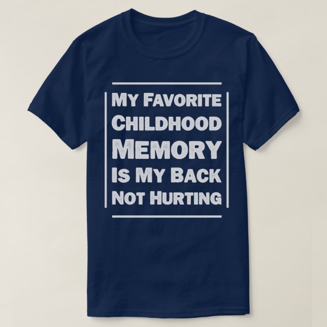 Camiseta Piada Humorística Minha Memória Infantil favorita  (Frente do Design)