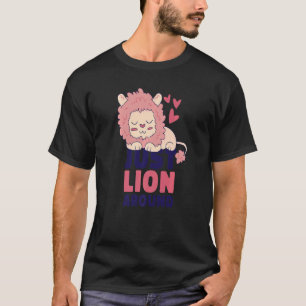 Camiseta Piada Joga Em Palavras Apenas Leão Em Torno Do Rei