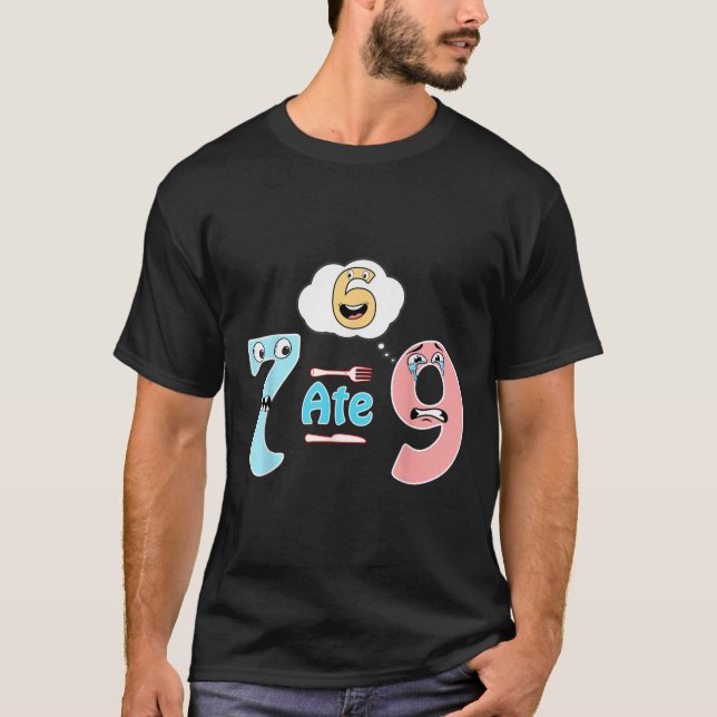 Camiseta Piada Matemática Engraçada 7 Comeu 9 Cute 67 Meme  (Frente)