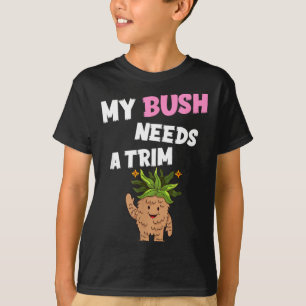 Camiseta Piada ofensiva grosseira novidade arbusto precisa