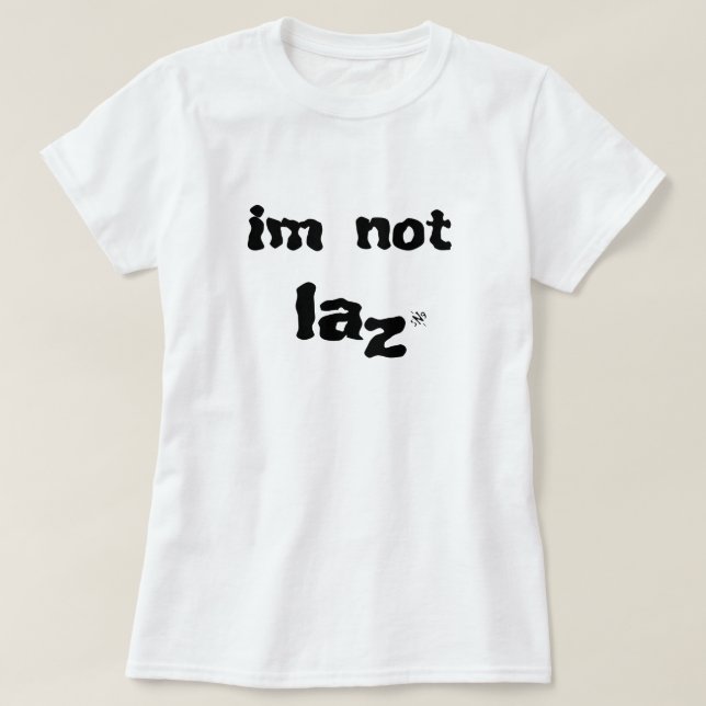 Camiseta Piada sobre preguiça (Frente do Design)