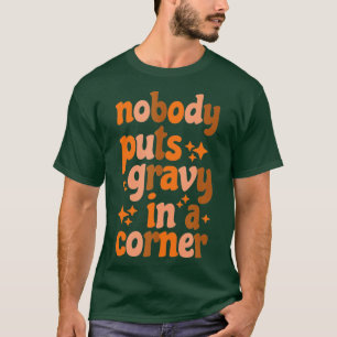 Camiseta Piadas de Ação de Graças Engraçadas Ninguém Coloca