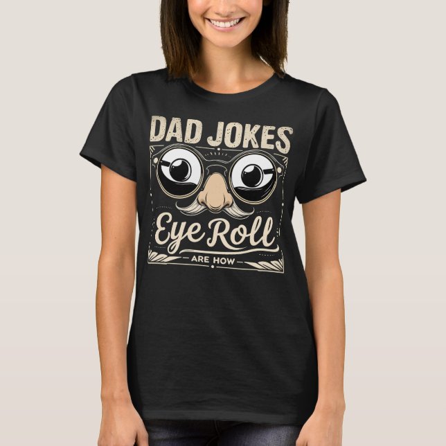 Camiseta Piadas de Pai São Como Eu Rolo Engraçado de Rir (Frente)