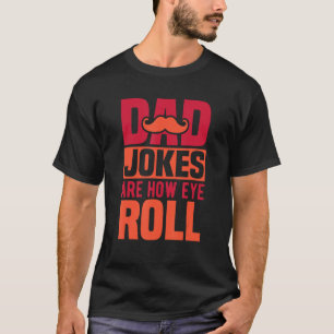 Camiseta Piadas de Pai São Como Eu Rolo Os Olhos Principais