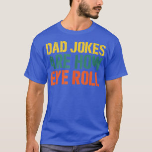 Camiseta Piadas De pai São Como Os Pais De Piada Do Pai De