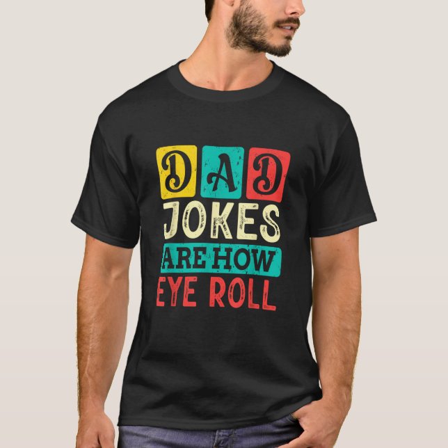 Camiseta Piadas Do pai São Como Rolar O Olho (Frente)