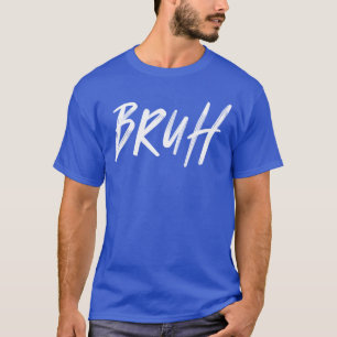 Camiseta Piadas engraçadas de Bruh Frases sarcásticas Meme