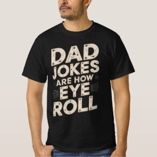Camiseta Piadas Pais engraçadas são como os olhos rodam