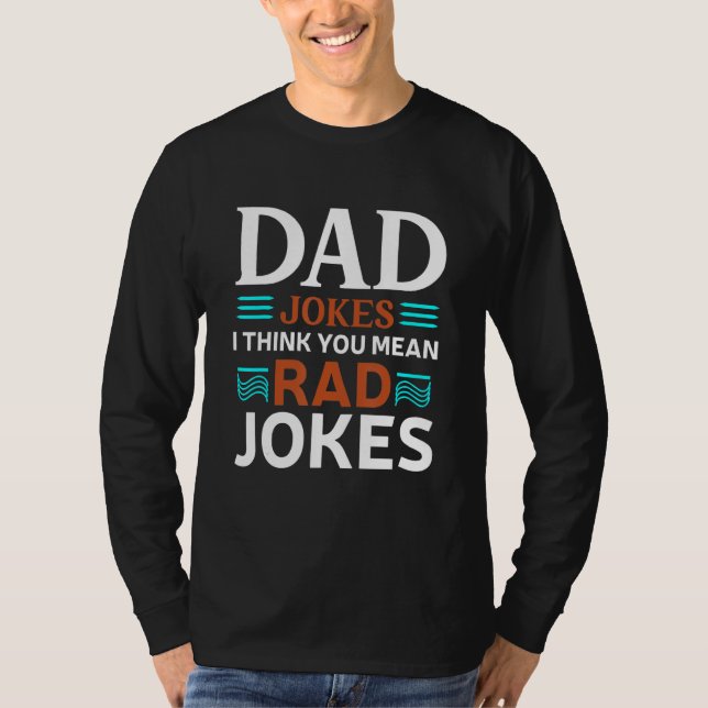 Camiseta Piadas pais Eu Acho Que Você Quer Dizer Humor Do R (Frente)
