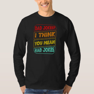 Camiseta Piadas pais Eu Acho Que Você Quer Dizer Piada De P