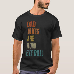 Camiseta Piadas pais são como o olho rola os presentes engr