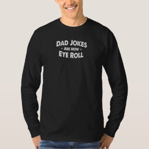 Camiseta Piadas pais São Como O Pai De Rolagem De Olho