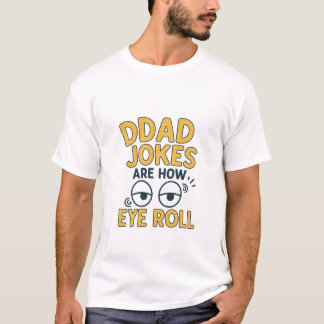 Camiseta Piadas pais são como os olhos engraçam a cota do d