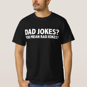 Camiseta Piadas pais Você Quer Dizer Dia de os pais Rad Pia