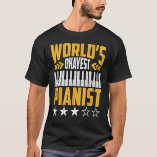 Camiseta Pianista do Mundo Okayest - Pianista Engraçado