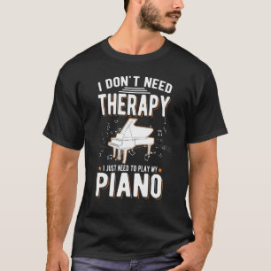 Camiseta Pianista Piano Therapy Piano Player 2