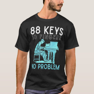 Camiseta Piano 88 Chaves 10 Dedos 2 Mãos 0 Problema