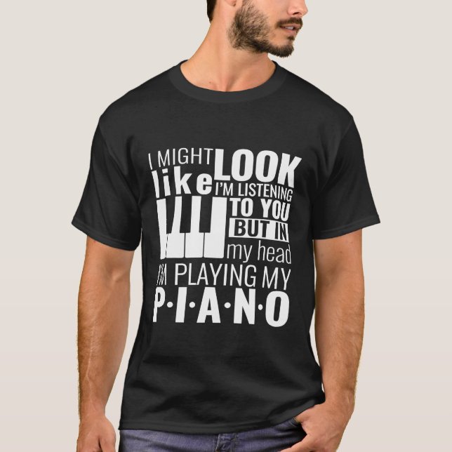 Camiseta Piano Cita Na Minha Cabeça Eu Tocando Meu Piano (Frente)