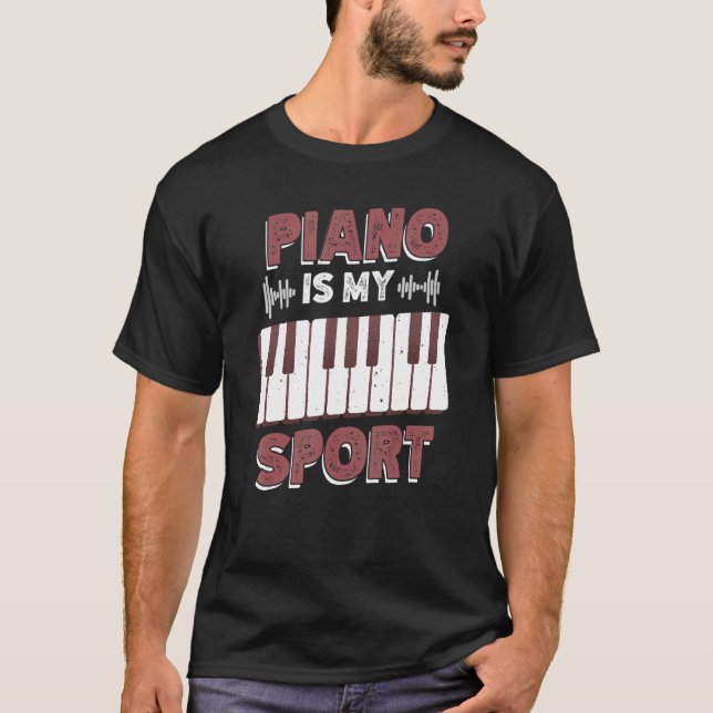 Camiseta Piano É Meu Esporte Para Teclado E Instrumento (Frente)