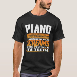 Camiseta Piano engraçado um monstro que Gritar quando você 