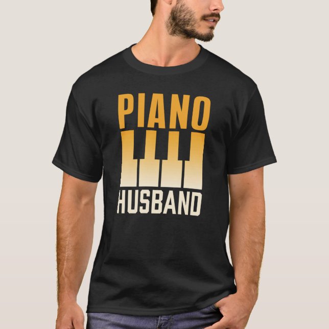 Camiseta Piano Husband Instrument Musician Pianist Player (Frente)