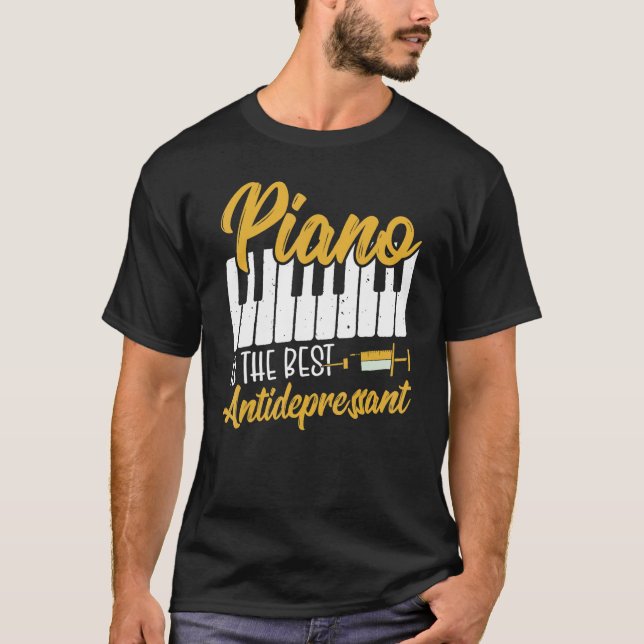 Camiseta Piano Is The Best Antidepressant Keyboard Pianist (Frente)