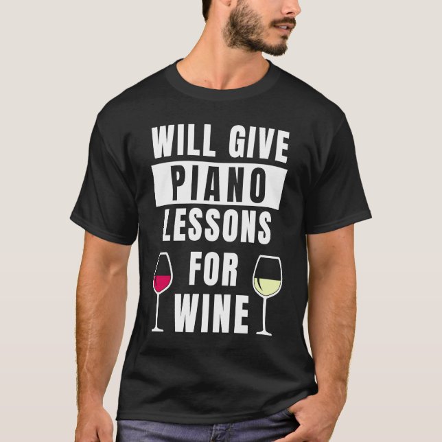 Camiseta Piano Lessons For Wine Music Pianist  Piano Teache (Frente)