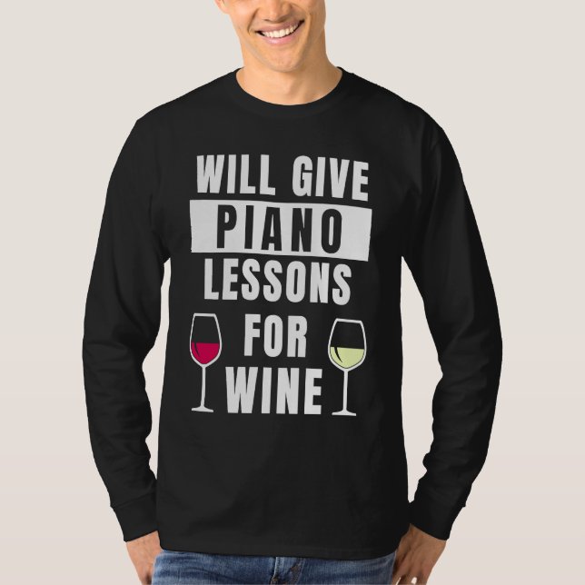 Camiseta Piano Lessons For Wine Music Pianist  Piano Teache (Frente)