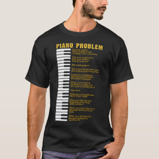 Camiseta Piano Problems Keyboard Sayings For Pianist