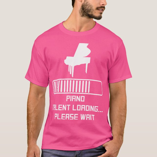 Camiseta Piano Talent Loading Please Wait Funny Piano (Frente)