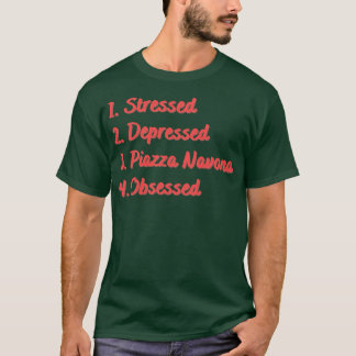 Camiseta Piazza Navona, Em Estresse, Obcecada