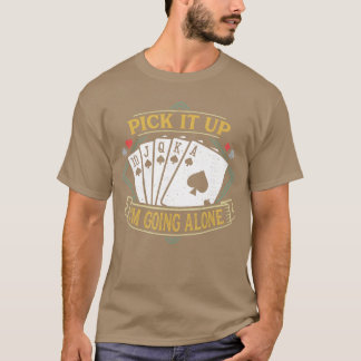 Camiseta Pick It Up Funny Euchre Card Game Euchre friend