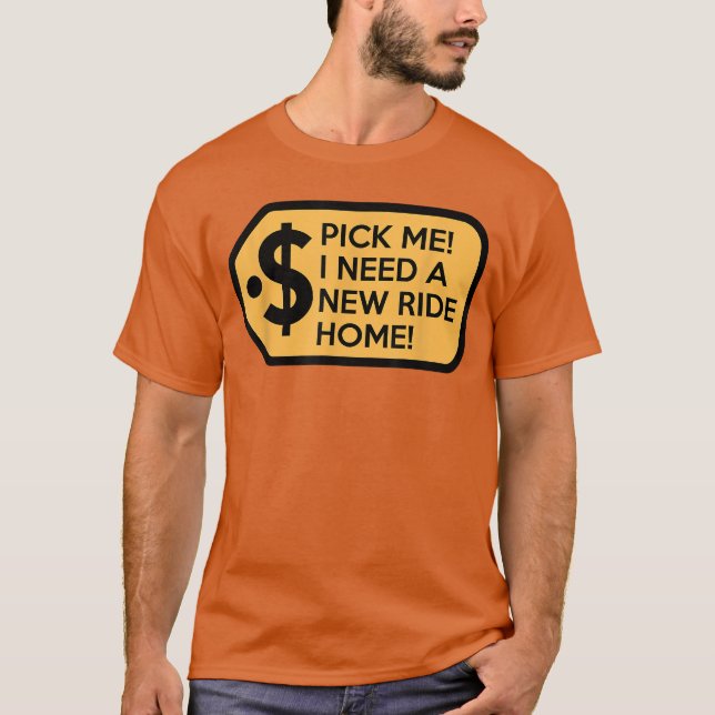 Camiseta Pick Me I Need a New Ride Home Game Show funny (Frente)