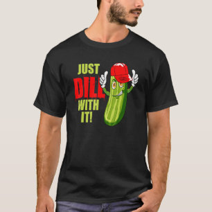 Camiseta Picker Humor Pun Dill Com Ele Cucumer Sunglass Ve