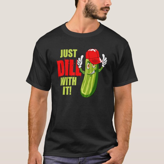 Camiseta Picker Humor Pun Dill Com Ele Cucumer Sunglass Ve (Frente)