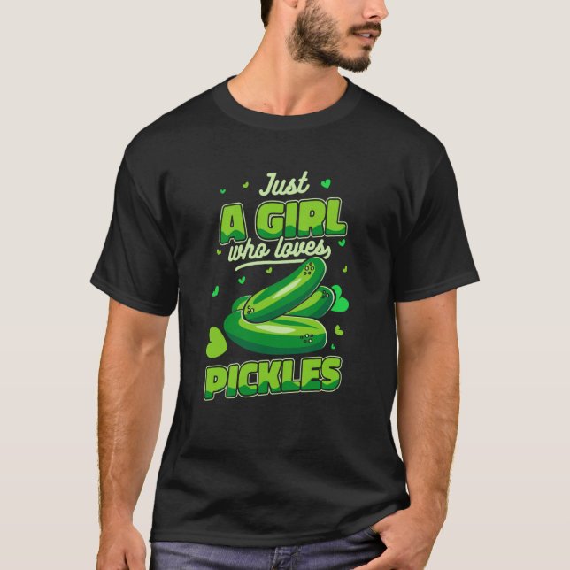 Camiseta Pickle Just a girl who loves pickles (Frente)