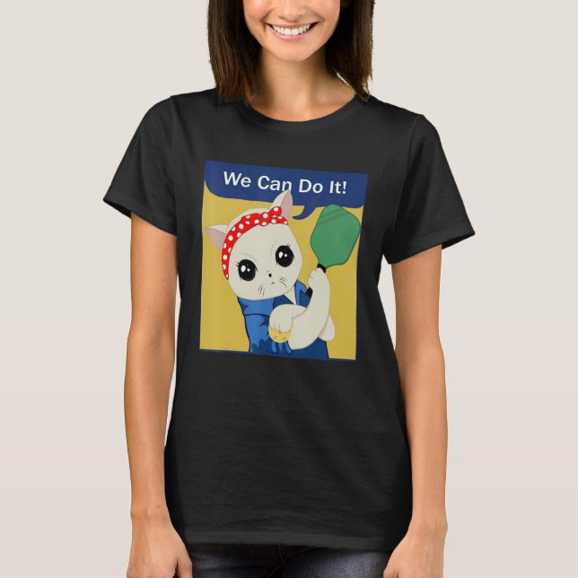 Camiseta Pickleball Cat Lady  We Can Do It  Play Pickleball (Frente)