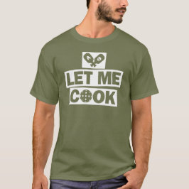 Camiseta Pickleball Deixe-me Cozinhar