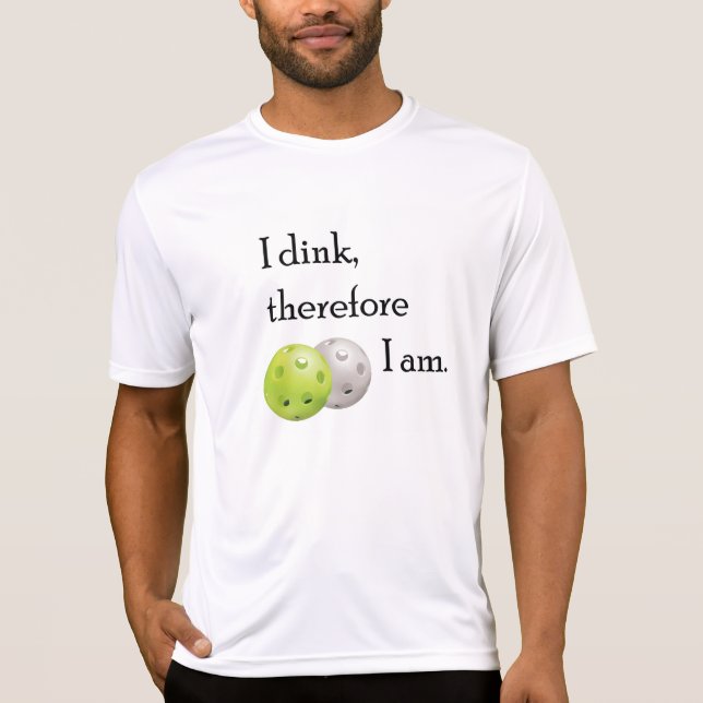 Camiseta Pickleball, dink de I conseqüentemente mim Am. (Frente)